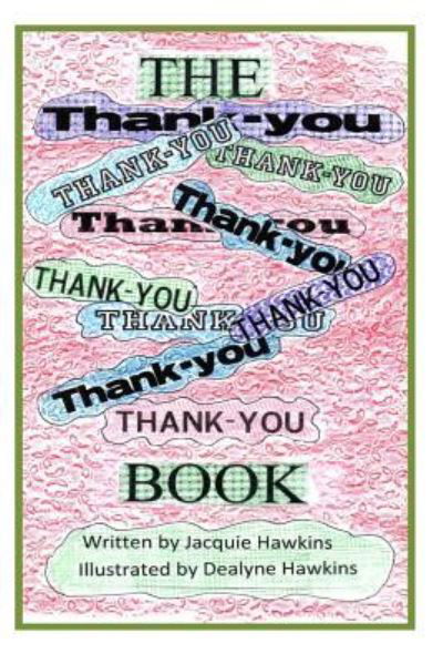 Cover for Jacquie Lynne Hawkins · The Thank-you Book: the Thank-you Book is a Children's A-b-c Picture Book with Things Kids Can Be Thankful For, Each Page with Things Star (Paperback Book) (2014)