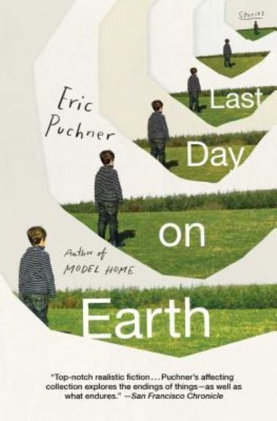 Cover for Eric Puchner · Last Day on Earth Stories (Paperback Book) (2018)