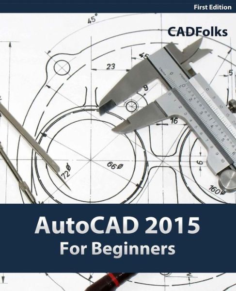 Cover for Cadfolks · Autocad 2015 for Beginners (Paperback Book) (2014)