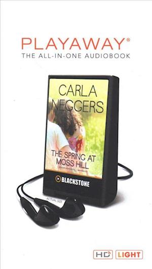 The Spring at Moss Hill - Carla Neggers - Inne - Blackstone Audiobooks - 9781504708814 - 1 lutego 2016