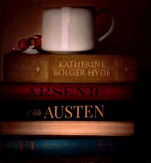 Arsenic with Austen A Mystery - Katherine Bolger Hyde - Muzyka - Blackstone Audio, Inc. - 9781504724814 - 12 lipca 2016