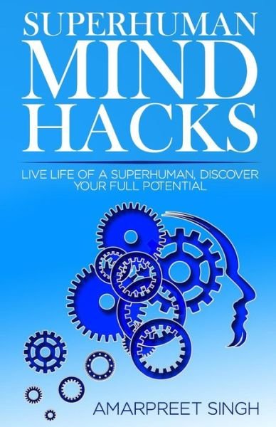 Cover for Amarpreet Singh · Superhuman Mind Hacks (Paperback Book) (2015)