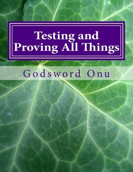 Cover for Apst Godsword Godswill Onu · Testing and Proving All Things: Holding Fast to That Which is True (Taschenbuch) (2015)