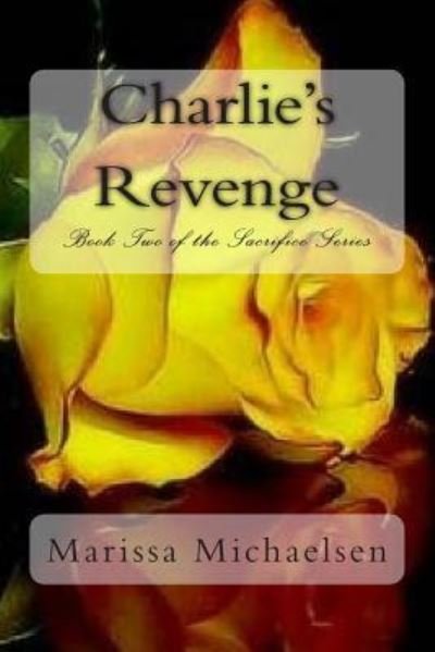 Marissa Michaelsen · Charlie's Revenge (Pocketbok) (2015)