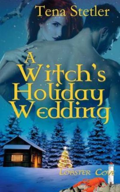 Cover for Tena Stetler · A Witch's Holiday Wedding (Taschenbuch) (2016)