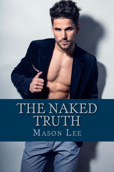 Cover for Mason Lee · The Naked Truth (Paperback Book) (2015)