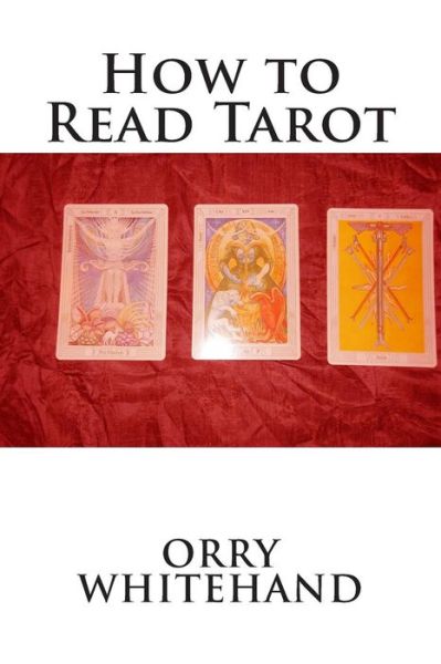 Cover for Orry Whitehand · How to Read Tarot (Paperback Book) (2015)