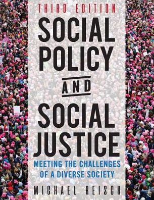 Cover for Michael Reisch · Social Policy and Social Justice: Meeting the Challenges of a Diverse Society (Paperback Book) [3 Revised edition] (2018)