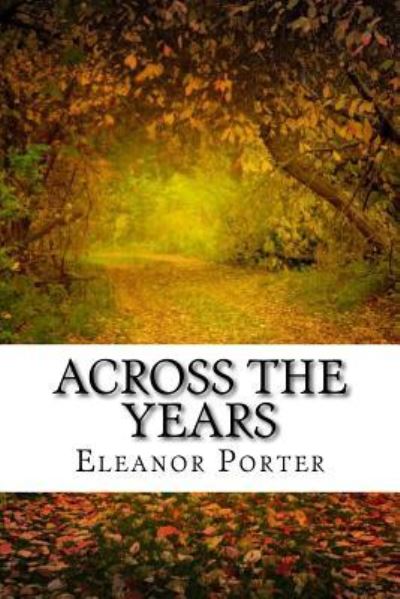 Cover for Eleanor Porter · Across The Years (Paperback Book) (2015)