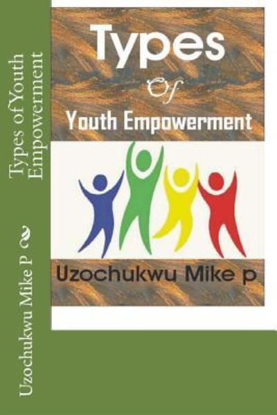 Cover for Uzochukwu Mike P · Types of Youth Empowerment (Pocketbok) (2015)