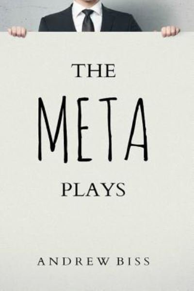 Cover for Andrew Biss · The Meta Plays (Paperback Bog) (2016)