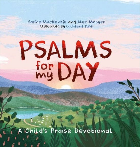 Cover for Carine MacKenzie · Psalms for My Day: A Child’s Praise Devotional (Innbunden bok) [Revised edition] (2019)