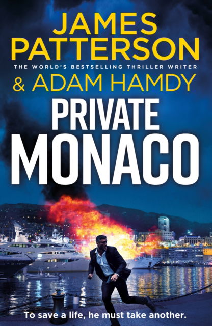 Cover for James Patterson · Private Monaco: The latest novel in the Sunday Times bestselling series (Private 19) (Paperback Bog) (2024)