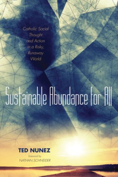 Sustainable Abundance for All - Ted Nunez - Books - Wipf and Stock - 9781532613814 - January 15, 2018