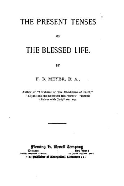 Cover for Frederick Brotherton Meyer · The Present Tenses of the Blessed Life (Paperback Book) (2016)