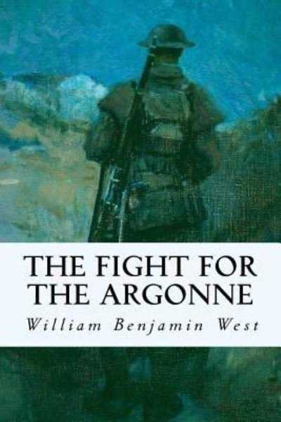 Cover for William Benjamin West · The Fight for the Argonne (Paperback Book) (2016)