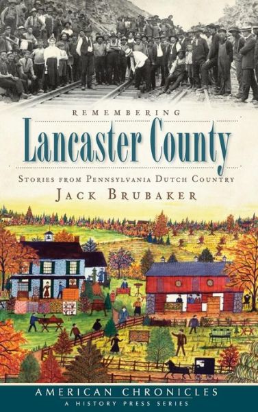 Cover for Jack Brubaker · Remembering Lancaster County (Hardcover Book) (2010)