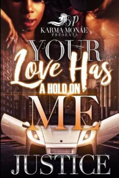 Cover for Justice · Your Love Has A Hold On Me (Paperback Book) (2016)