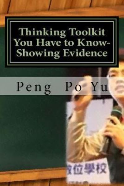 Cover for Peng Po Yu · Thinking Toolkit You Have to Know-Showing Evidence (Paperback Book) (2017)