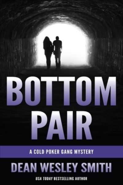 Cover for Dean Wesley Smith · Bottom Pair: A Cold Poker Gang Mystery - Cold Poker Gang (Paperback Book) (2021)