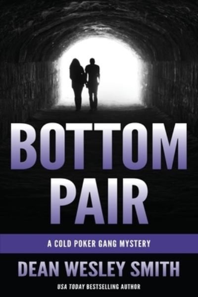 Cover for Dean Wesley Smith · Bottom Pair: A Cold Poker Gang Mystery - Cold Poker Gang (Pocketbok) (2021)