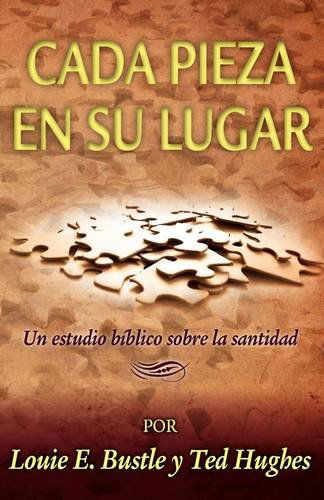 Cover for Louie E Bustle · Cada pieza en su lugar (Paperback Book) [Spanish edition] (2009)