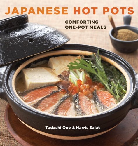 Cover for Tadashi Ono · Japanese Hot Pots: Comforting One-Pot Meals [A Cookbook] (Taschenbuch) [Original edition] (2009)