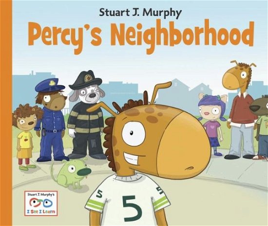 Cover for Stuart J. Murphy · Percy's Neighborhood - I See I Learn (Paperback Bog) (2013)