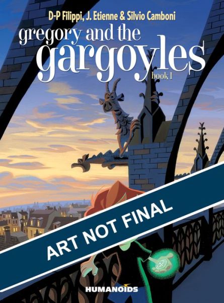 Cover for Denis-Pierre Filippi · Gregory and the Gargoyles Vol.2: Guardians of Time (Hardcover Book) (2018)