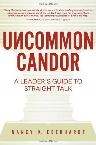 Cover for Nancy K. Eberhardt · Uncommon Candor: a Leader's Guide to Straight Talk (Paperback Book) (2014)