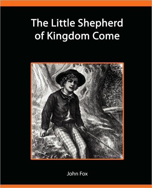 Cover for John Fox · The Little Shepherd of Kingdom Come (Pocketbok) (2008)