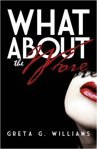Cover for Greta G. Williams · What About the Whore? (Pocketbok) (2008)