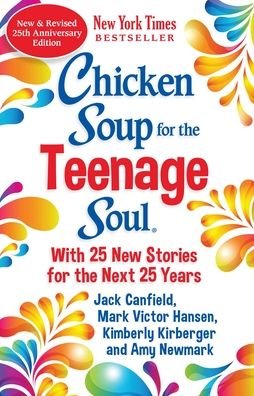 Cover for Amy Newmark · Chicken Soup for the Teenage Soul 25th Anniversary Edition: An Update of the 1997 Classic (Pocketbok) (2021)