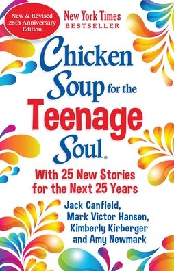 Cover for Amy Newmark · Chicken Soup for the Teenage Soul 25th Anniversary Edition: An Update of the 1997 Classic (Taschenbuch) (2021)