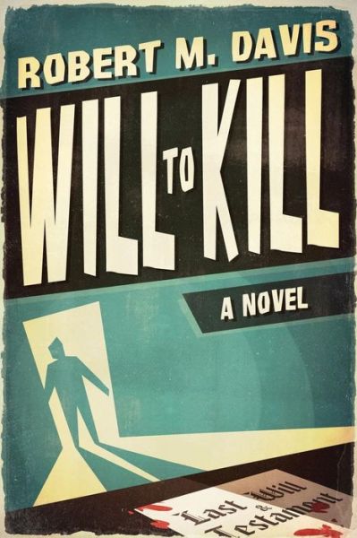 Cover for Robert M. Davis · Will to Kill (Paperback Book) (2014)