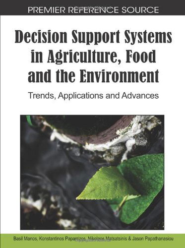 Cover for Basil Manos · Decision Support Systems in Agriculture, Food and the Environment: Trends, Applications and Advances (Premier Reference Source) (Hardcover Book) (2010)