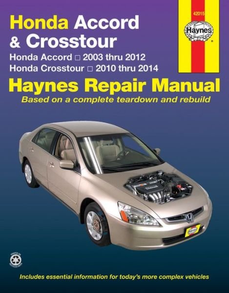 Cover for Haynes Publishing · Honda Accord (2003-2012) &amp; Crosstour (2010-2014) Haynes Repair Manual (USA): 2003-14 (Pocketbok) [2nd edition] (2015)