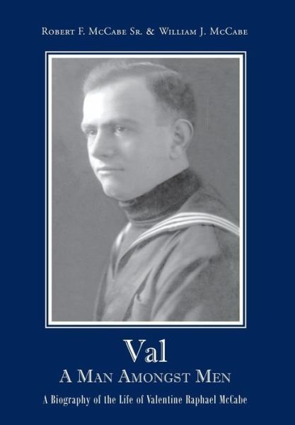 Cover for Robert F McCabe Sr · Val a Man Amongst Men (Hardcover Book) (2014)