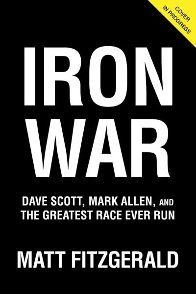 Cover for Matt Fitzgerald · Iron War: Dave Scott, Mark Allen, and the Greatest Race Ever Run (Taschenbuch) (2022)