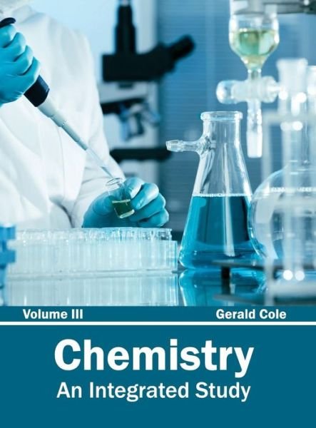 Cover for Gerald Cole · Chemistry: an Integrated Study (Volume Iii) (Hardcover bog) (2015)