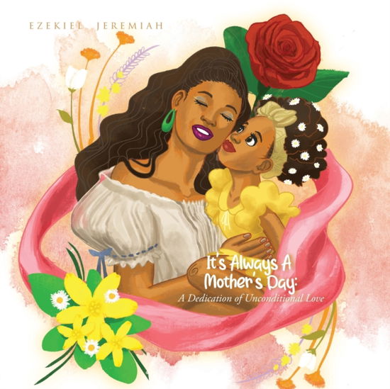 Cover for Ezekiel Jeremiah · It's Always a Mother's Day (Paperback Book) (2021)