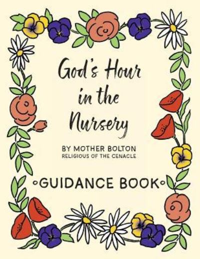 Cover for Mother Margaret Bolton · God's Hour in the Nursery: Guidance Book (Paperback Book) (2019)