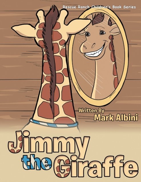 Cover for Mark Albini · Jimmy the Giraffe (Paperback Book) (2019)