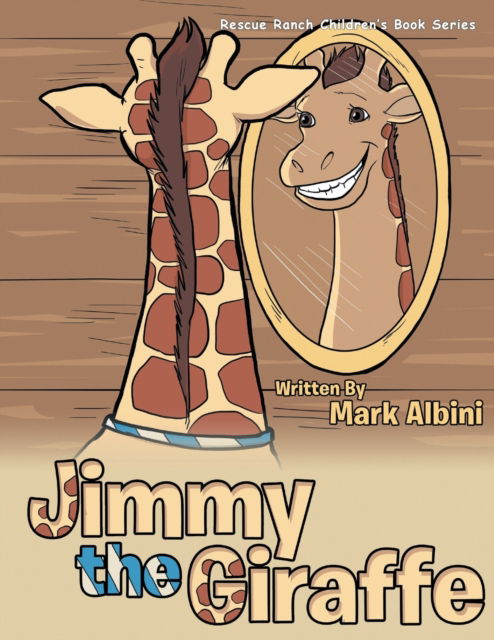 Cover for Mark Albini · Jimmy the Giraffe (Paperback Book) (2019)