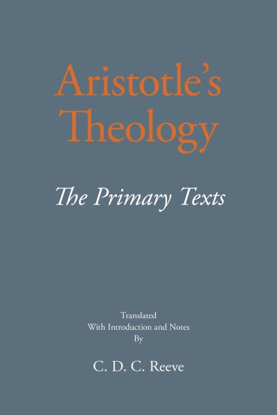 Cover for Aristotle · Aristotle's Theology: The Primary Texts - The New Hackett Aristotle (Paperback Book) (2022)