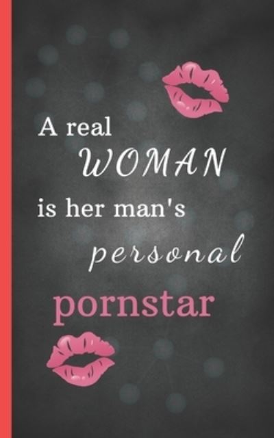 Cover for Love Book Media · A real woman is her man's personal pornstar (Paperback Book) (2020)