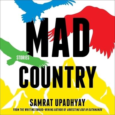 Cover for Samrat Upadhyay · Mad Country (CD) (2017)