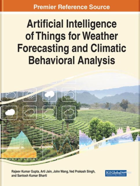 Cover for Artificial Intelligence of Things for Weather Forecasting and Climatic Behavioral Analysis (Hardcover Book) (2022)