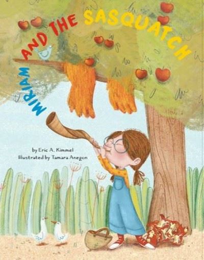 Miriam and the Sasquatch: A Rosh Hashanah Story - Eric A. Kimmel - Livros - Behrman House Publishing - 9781681155814 - 2 de agosto de 2022