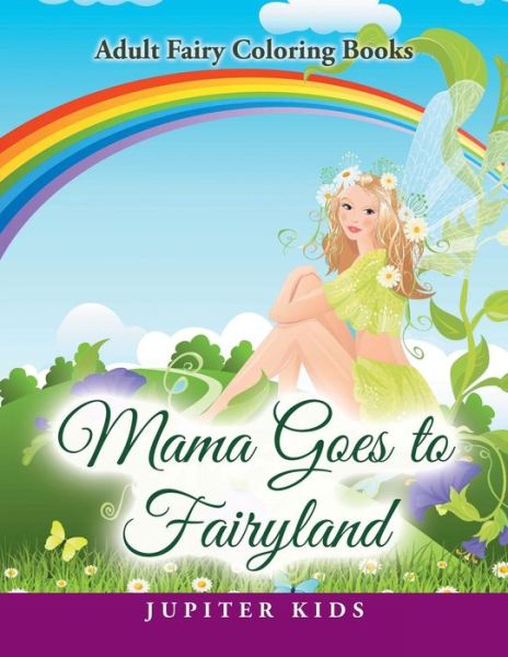 Cover for Jupiter Kids · Mama Goes to Fairyland (Paperback Book) (2016)